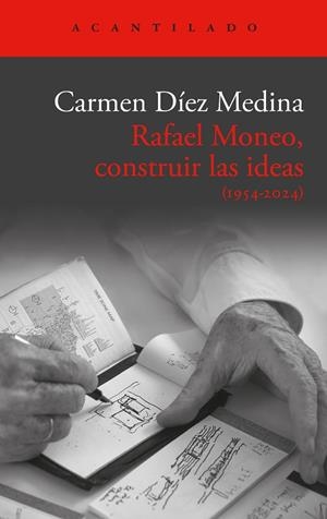 RAFAEL MONEO, CONSTRUIR LAS IDEAS | 9791387964177 | DÍEZ MEDINA, CARMEN | Llibreria Online de Vilafranca del Penedès | Comprar llibres en català