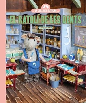 LA CASA DELS RATOLINS EL RATOLÍ DE LES DENTS | 9791388154348 | SCHAAPMAN, KARINA | Llibreria Online de Vilafranca del Penedès | Comprar llibres en català