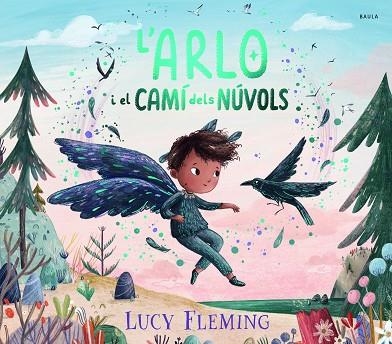 L'ARLO I EL CAMÍ DELS NÚVOLS | 9788447956258 | FLEMING, LUCY | Llibreria Online de Vilafranca del Penedès | Comprar llibres en català