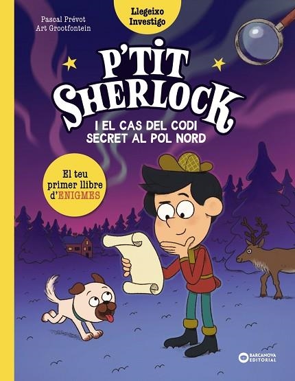 P'TIT SHERLOCK I EL CAS DEL CODI SECRET AL POL NORD | 9788448967758 | PRÉVOT, PASCAL | Llibreria Online de Vilafranca del Penedès | Comprar llibres en català