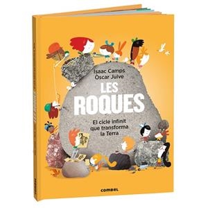 LES ROQUES EL CICLE INFINIT QUE TRANSFORMA LA TERRA | 9788411583169 | CAMPS GAMUNDI, ISAAC | Llibreria Online de Vilafranca del Penedès | Comprar llibres en català
