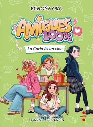 AMIGUES 100% 2 LA CARLA ÉS UN CINC | 9788466160780 | ORO PRADERA, BEGOÑA | Llibreria Online de Vilafranca del Penedès | Comprar llibres en català