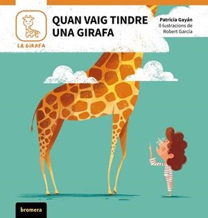 QUAN VAIG TINDRE UNA GIRAFA | 9788413586922 | PATRICIA GAYÁN | Llibreria Online de Vilafranca del Penedès | Comprar llibres en català