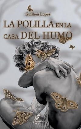 LA POLILLA EN LA CASA DE HUMO | 9788412881370 | LOPEZ, GUILLEM | Llibreria L'Odissea - Libreria Online de Vilafranca del Penedès - Comprar libros