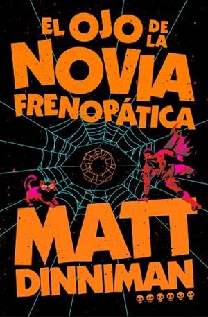 EL OJO DE LA NOVIA FRENOPÁTICA (CARL EL MAZMORRERO 6) | 9788410466470 | DINNIMAN, MATT | Llibreria L'Odissea - Libreria Online de Vilafranca del Penedès - Comprar libros