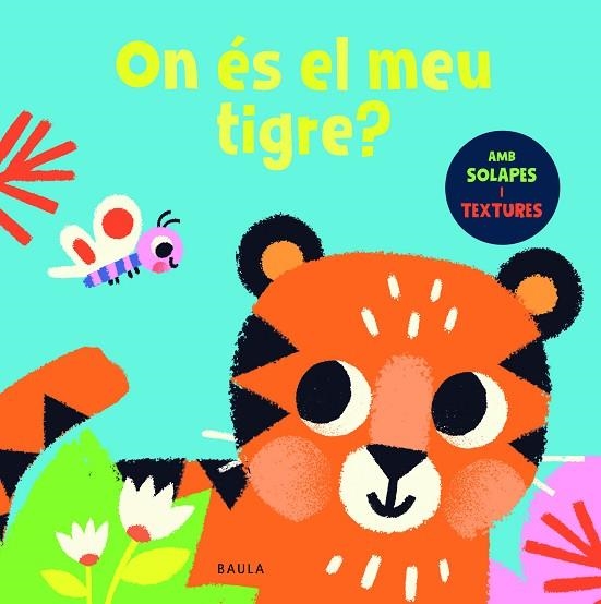 ON ÉS EL MEU TIGRE? | 9788447957064 | TOWNHOUSE PUBLISHING | Llibreria Online de Vilafranca del Penedès | Comprar llibres en català