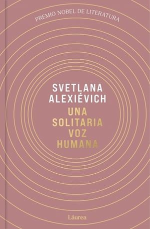 UNA SOLITARIA VOZ HUMANA | 9791388092503 | ALEXIEVICH, SVETLANA | Llibreria L'Odissea - Libreria Online de Vilafranca del Penedès - Comprar libros