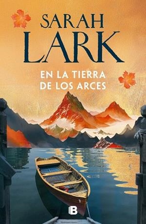 EN LA TIERRA DE LOS ARCES (SUEÑOS DE CANADÁ 1) | 9788466685238 | LARK, SARAH | Llibreria L'Odissea - Libreria Online de Vilafranca del Penedès - Comprar libros