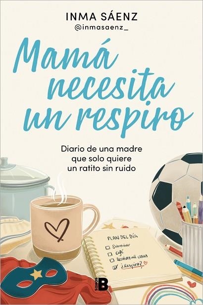 MAMÁ NECESITA UN RESPIRO | 9788466683043 | SÁENZ (@INMASAENZ_), INMA | Llibreria Online de Vilafranca del Penedès | Comprar llibres en català