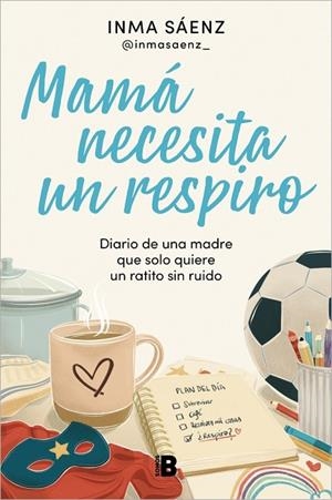 MAMÁ NECESITA UN RESPIRO | 9788466683043 | SÁENZ (@INMASAENZ_), INMA | Llibreria Online de Vilafranca del Penedès | Comprar llibres en català