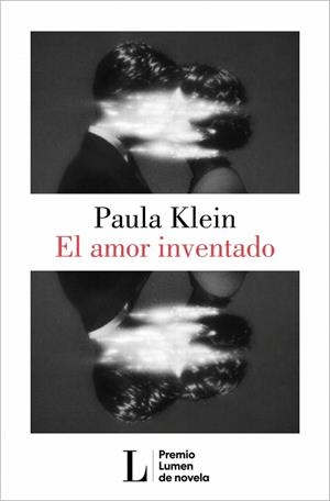 EL AMOR INVENTADO (PREMIO LUMEN 2026) | 9788426433404 | KLEIN, PAULA | Llibreria Online de Vilafranca del Penedès | Comprar llibres en català