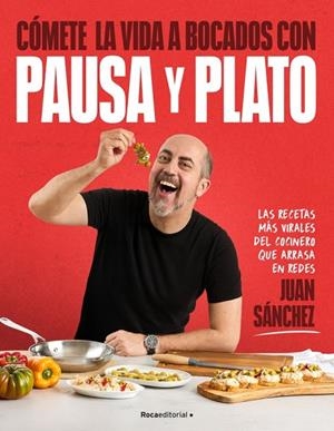 CÓMETE LA VIDA A BOCADOS CON PAUSA Y PLATO | 9791387629694 | SÁNCHEZ, JUAN | Llibreria Online de Vilafranca del Penedès | Comprar llibres en català