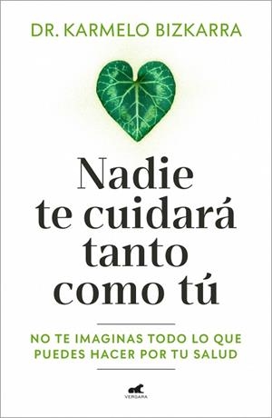 NADIE TE CUIDARÁ TANTO COMO TÚ | 9791388038037 | BIZKARRA, DR. KARMELO | Llibreria Online de Vilafranca del Penedès | Comprar llibres en català