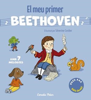 EL MEU PRIMER BEETHOVEN. AMB 7 MELODIES | 9791387783280 | CORDIER, SÉVERINE | Llibreria Online de Vilafranca del Penedès | Comprar llibres en català