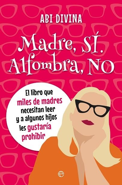MADRE SÍ, ALFOMBRA NO | 9788410943797 | DIVINA, ABI | Llibreria Online de Vilafranca del Penedès | Comprar llibres en català
