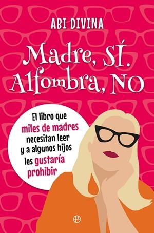 MADRE SÍ, ALFOMBRA NO | 9788410943797 | DIVINA, ABI | Llibreria Online de Vilafranca del Penedès | Comprar llibres en català