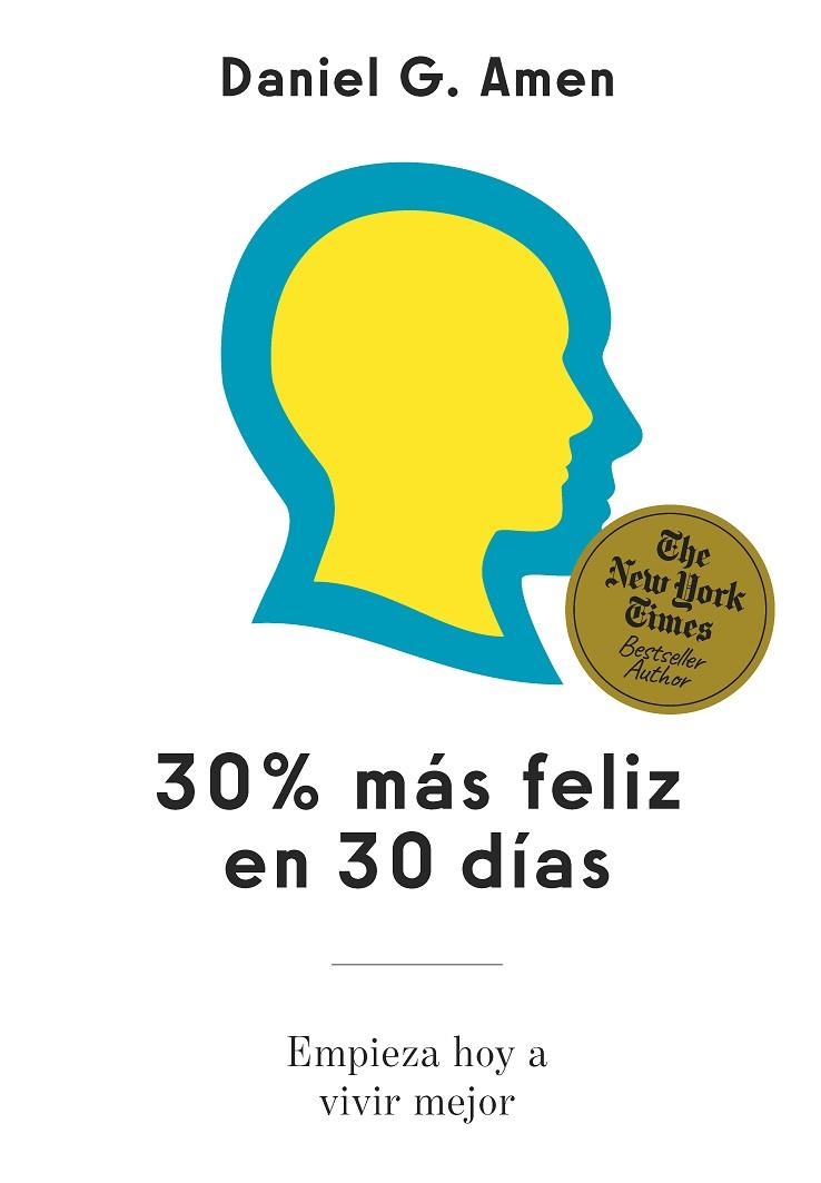 30% MÁS FELIZ EN 30 DÍAS | 9788410121546 | AMEN, DANIEL G. | Llibreria Online de Vilafranca del Penedès | Comprar llibres en català