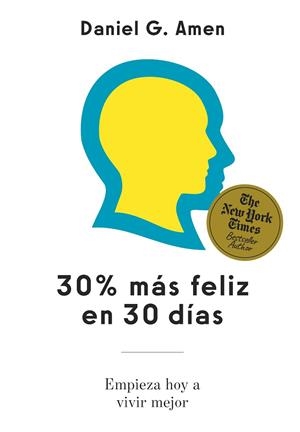 30% MÁS FELIZ EN 30 DÍAS | 9788410121546 | AMEN, DANIEL G. | Llibreria Online de Vilafranca del Penedès | Comprar llibres en català