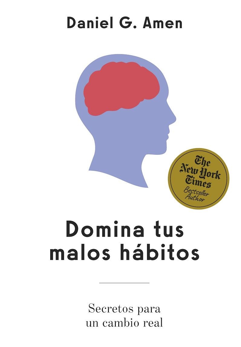 DOMINA TUS MALOS HÁBITOS | 9788410121553 | AMEN, DANIEL G. | Llibreria Online de Vilafranca del Penedès | Comprar llibres en català