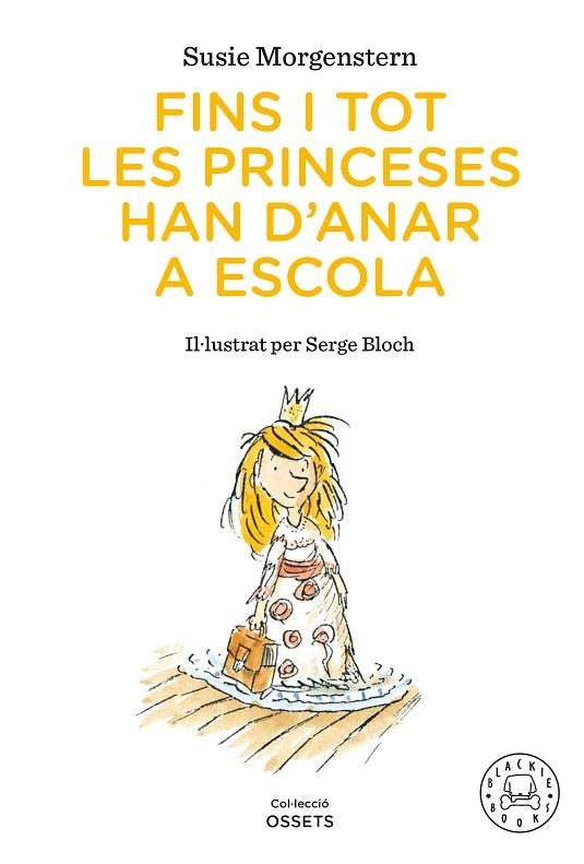 FINS I TOT LES PRINCESES HAN D'ANAR A ESCOLA | 9791388154416 | MORGENSTERN, SUSIE | Llibreria Online de Vilafranca del Penedès | Comprar llibres en català