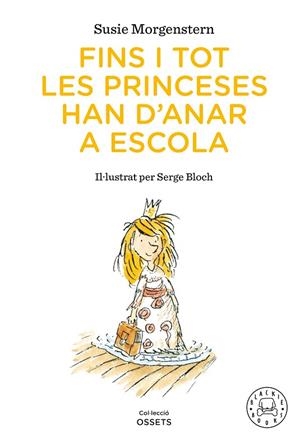 FINS I TOT LES PRINCESES HAN D'ANAR A ESCOLA | 9791388154416 | MORGENSTERN, SUSIE | Llibreria Online de Vilafranca del Penedès | Comprar llibres en català