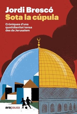 SOTA LA CÚPULA | 9788411732451 | BRESCÓ MONTSERRAT, JORDI | Llibreria Online de Vilafranca del Penedès | Comprar llibres en català