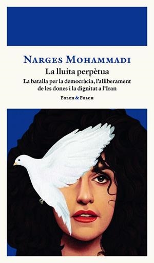 UNA LLUITA PERPÈTUA | 9788419563521 | MOHAMMADI, NARGES | Llibreria Online de Vilafranca del Penedès | Comprar llibres en català