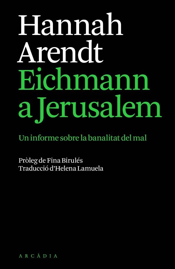 EICHMANN A JERUSALEM | 9791399136944 | ARENDT, HANNAH | Llibreria Online de Vilafranca del Penedès | Comprar llibres en català