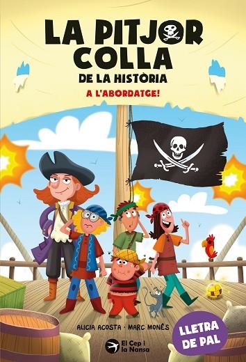 LA PITJOR COLLA DE LA HISTÒRIA A L'ABORDATGE | 9791387876319 | ACOSTA, ALICIA | Llibreria Online de Vilafranca del Penedès | Comprar llibres en català