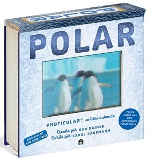 POLAR: UN LIBRO ANIMADO EN PHOTICULAR | 9791259577818 | KAINEN, DAN/KAUFMANN, CAROL | Llibreria Online de Vilafranca del Penedès | Comprar llibres en català