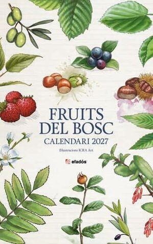 CALENDARI 2027 FRUITS DEL BOSC | 8415001051340 | Llibreria L'Odissea - Libreria Online de Vilafranca del Penedès - Comprar libros