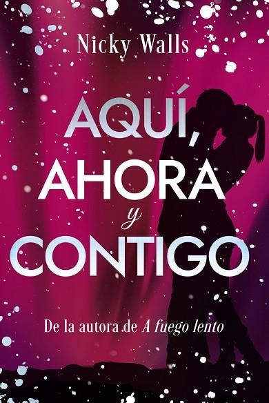 AQUÍ, AHORA Y CONTIGO | 9788419831873 | WALLS, NICKY | Llibreria Online de Vilafranca del Penedès | Comprar llibres en català