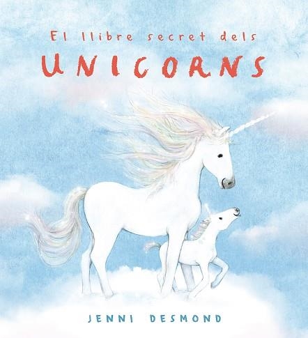 EL LLIBRE SECRET DELS UNICORNS | 9791388132544 | DESMOND, JENNI | Llibreria L'Odissea - Libreria Online de Vilafranca del Penedès - Comprar libros