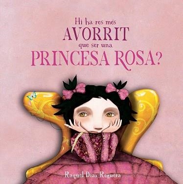 HI HA RES MÉS AVORRIT QUE SER UNA PRINCESA ROSA? | 9791388132926 | DÍAZ REGUERA, RAQUEL | Llibreria Online de Vilafranca del Penedès | Comprar llibres en català