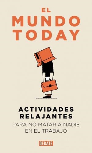 ACTIVIDADES RELAJANTES PARA NO MATAR A NADIE EN EL TRABAJO | 9791387904654 | EL MUNDO TODAY | Llibreria Online de Vilafranca del Penedès | Comprar llibres en català