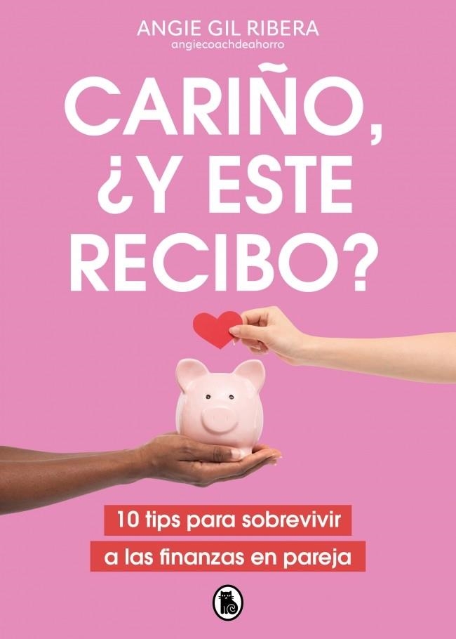 CARIÑO, ¿Y ESTE RECIBO? | 9788402431332 | GIL RIBERA (@ANGIECOACHDEAHORRO), ANGIE | Llibreria Online de Vilafranca del Penedès | Comprar llibres en català