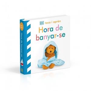 HORA DE BANYAR-SE (TOCA I APRÈN) | 9780241839294 | DK | Llibreria L'Odissea - Libreria Online de Vilafranca del Penedès - Comprar libros