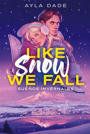 LIKE SNOW WE FALL | 9788410399167 | DADE, AYLA | Llibreria Online de Vilafranca del Penedès | Comprar llibres en català