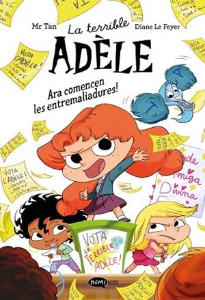 LA TERRIBLE ADÈLE NOVELA 2. ARA COMENCEN LES ENTREMALIADURES! | 9791387744328 | MR TAN | Llibreria Online de Vilafranca del Penedès | Comprar llibres en català