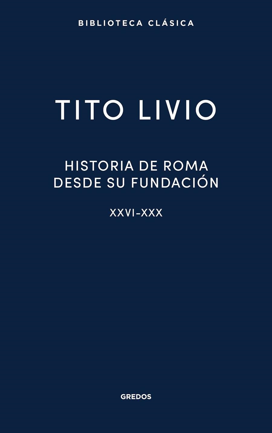 HISTORIA DE ROMA DESDE SU FUNDACIÓN XXVI-XXX | 9791387896324 | LIVIO, TITO | Llibreria L'Odissea - Libreria Online de Vilafranca del Penedès - Comprar libros