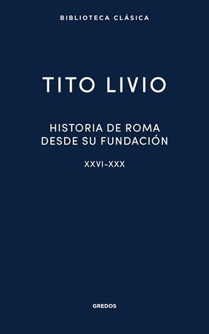 HISTORIA DE ROMA DESDE SU FUNDACIÓN XXVI-XXX | 9791387896324 | LIVIO, TITO | Llibreria L'Odissea - Libreria Online de Vilafranca del Penedès - Comprar libros