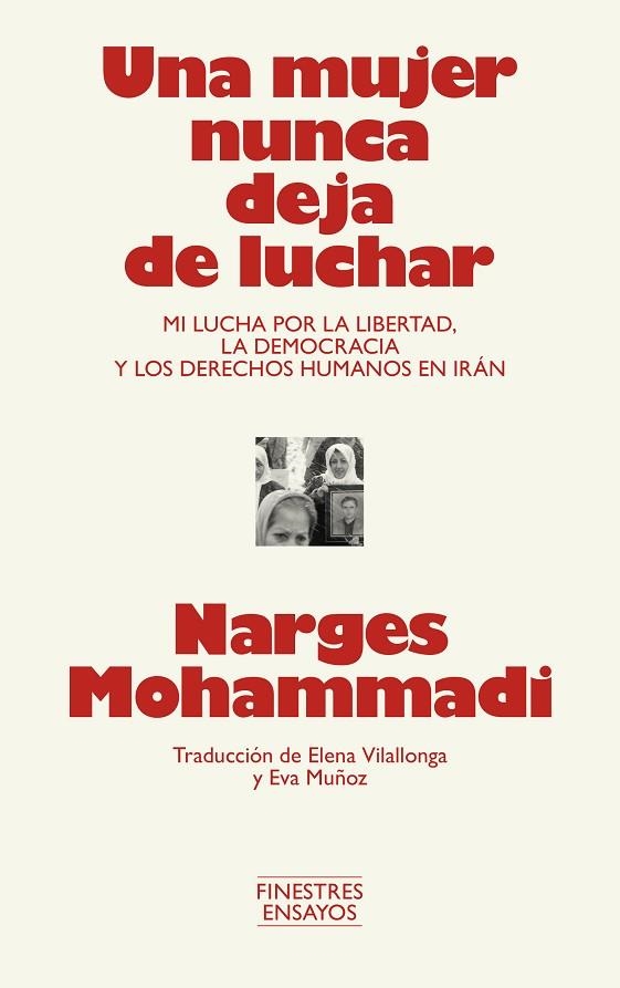 UNA MUJER NUNCA DEJA DE LUCHAR | 9791388442001 | MOHAMMADI, NARGES | Llibreria Online de Vilafranca del Penedès | Comprar llibres en català