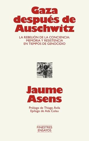 GAZA DESPUÉS DE AUSCHWITZ | 9791388442018 | ASENS, JAUME | Llibreria Online de Vilafranca del Penedès | Comprar llibres en català