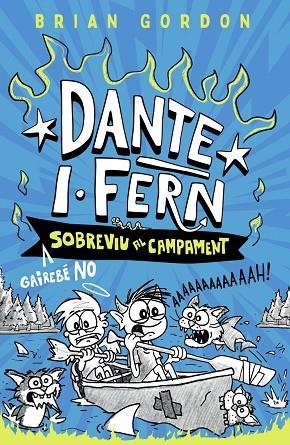 DANTE I.FERN GAIREBÉ NO SOBREVIU AL CAMPAMENT | 9788448967963 | GORDON, BRIAN | Llibreria Online de Vilafranca del Penedès | Comprar llibres en català
