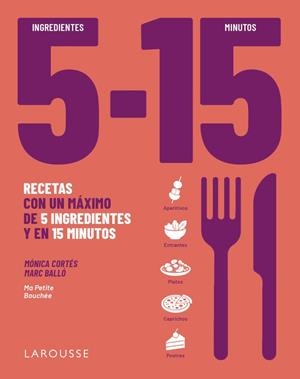 5 INGREDIENTES, 15 MINUTOS | 9791388145087 | CORTÉS, MÓNICA/BALLÓ COLELL, MARC | Llibreria Online de Vilafranca del Penedès | Comprar llibres en català