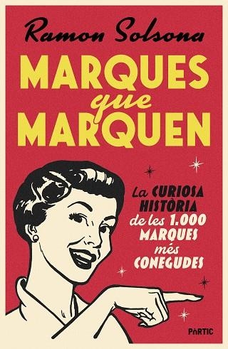 MARQUES QUE MARQUEN | 9788498096460 | SOLSONA SANCHO, RAMON | Llibreria Online de Vilafranca del Penedès | Comprar llibres en català