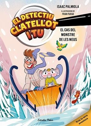 DETECTIU CLATELLOT I TU 7. EL CAS DEL MONSTRE DE LES NEUS | 9791387783976 | ISAAC PALMIOLA/FUEGO, FRAN | Llibreria Online de Vilafranca del Penedès | Comprar llibres en català