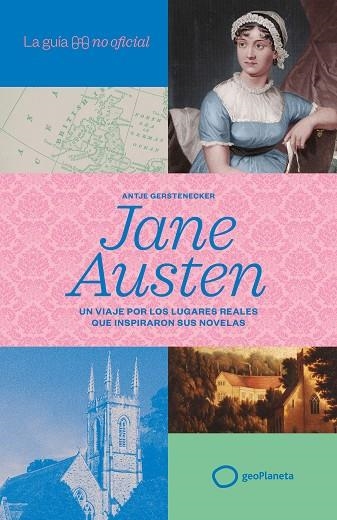 LA GUÍA NO OFICIAL DE JANE AUSTEN | 9788408320852 | GERSTENECKER, ANTJE | Llibreria Online de Vilafranca del Penedès | Comprar llibres en català