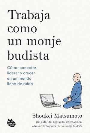TRABAJA COMO UN MONJE BUDISTA | 9788410427594 | MATSUMOTO, SHOUKEI | Llibreria Online de Vilafranca del Penedès | Comprar llibres en català