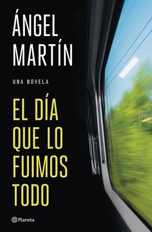 EL DÍA QUE LO FUIMOS TODO | 9788408327134 | MARTÍN, ÁNGEL | Llibreria Online de Vilafranca del Penedès | Comprar llibres en català